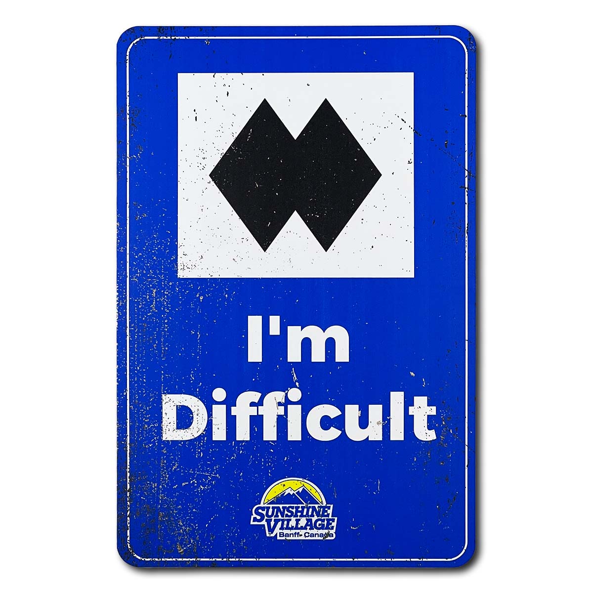 Souvenir Sign - I'm Difficult