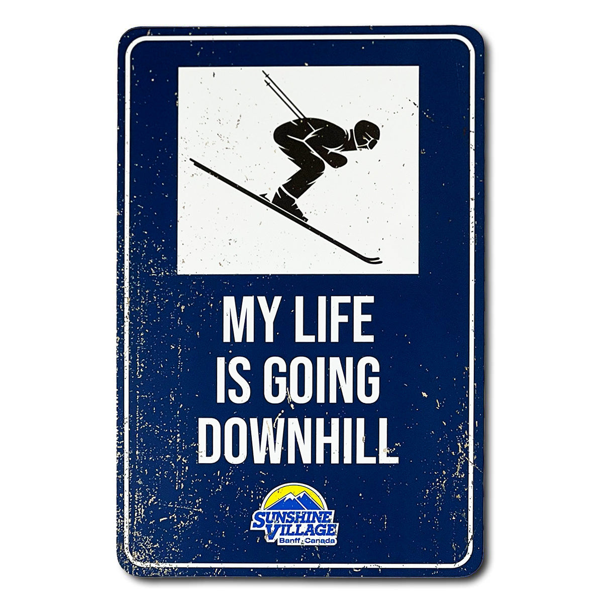 Souvenir Sign - My Life Is Going Downhill