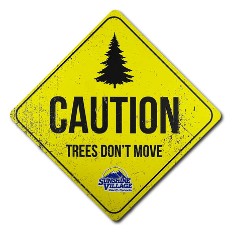 Warning Sign - Trees Don't Move