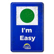 Souvenir Sign - I'm Easy