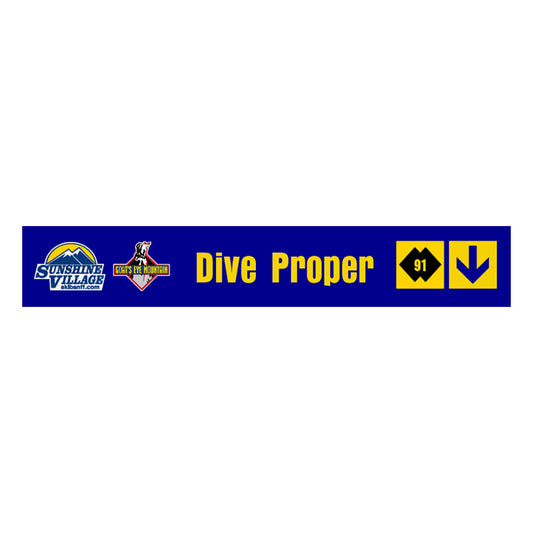 24" Trail Sign - Dive Proper - Shop Banff Sunshine