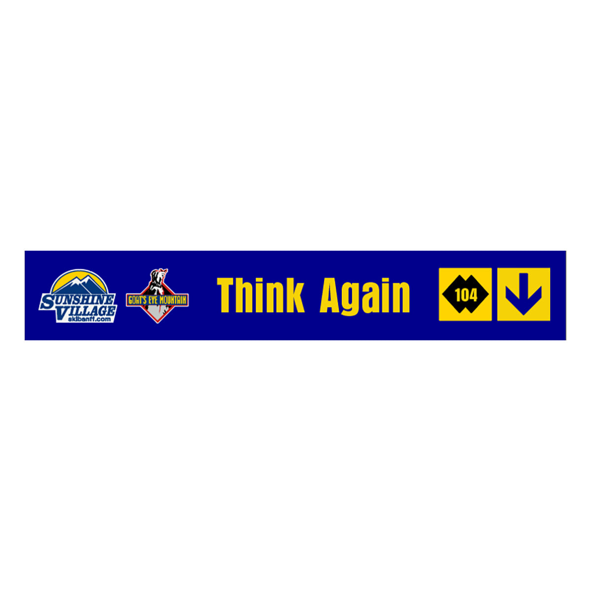 24" Trail Sign - Think Again - Shop Banff Sunshine