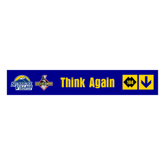 24" Trail Sign - Think Again